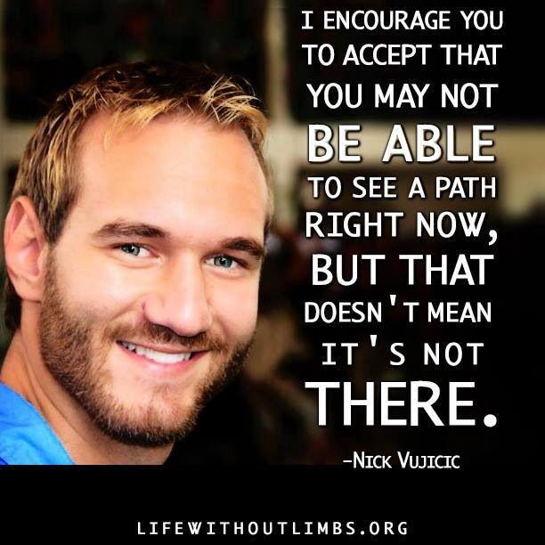 Nick Vujicic quotes 11 Nick Vujicic quotes 11