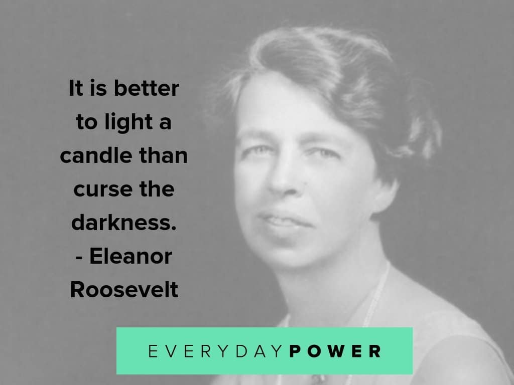 eleanor roosevelt quotes light eleanor roosevelt quotes on darkness