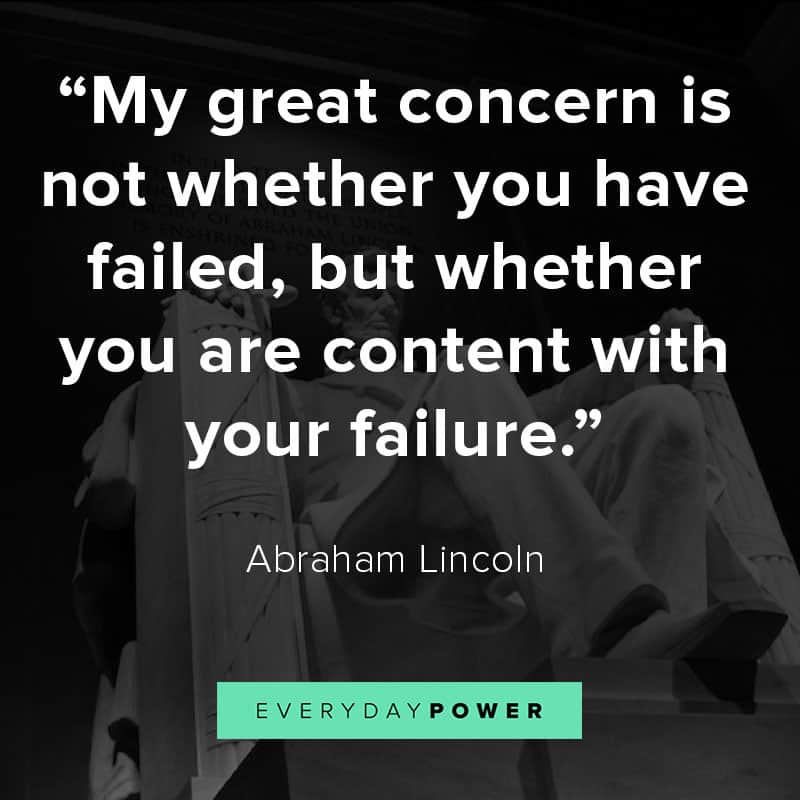 Abraham Lincoln quotes Abraham Lincoln quotes on failure