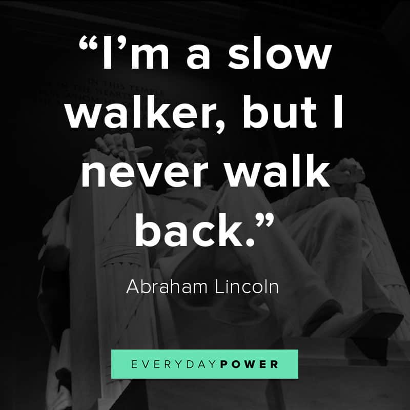 Abraham Lincoln quotes Abraham Lincoln quotes moving forward