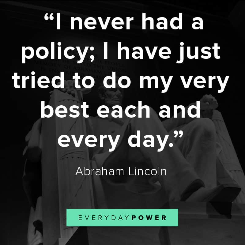 Abraham Lincoln quotes Abraham Lincoln quotes on policy