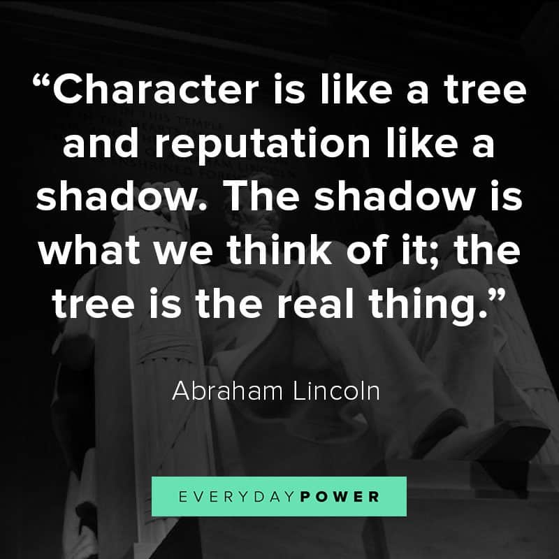Abraham Lincoln Quotes Abraham Lincoln Quotes on character