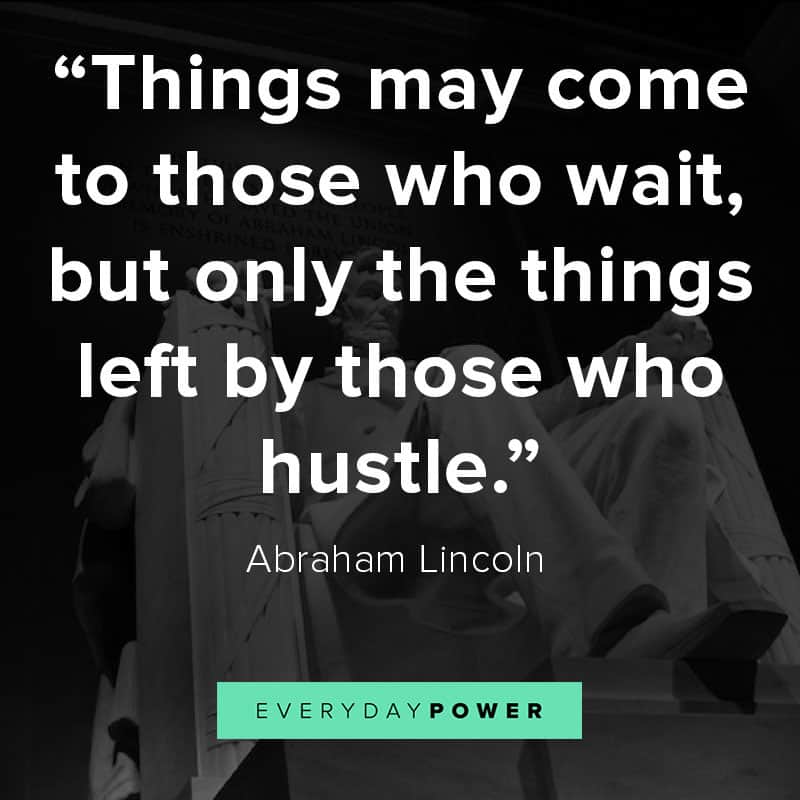 Abraham Lincoln quotes Abraham Lincoln quotes on work
