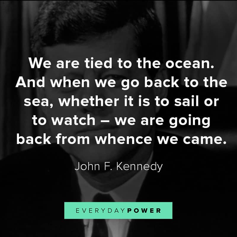 Best John F. Kennedy quotes about the sea Best John F. Kennedy quotes about the sea