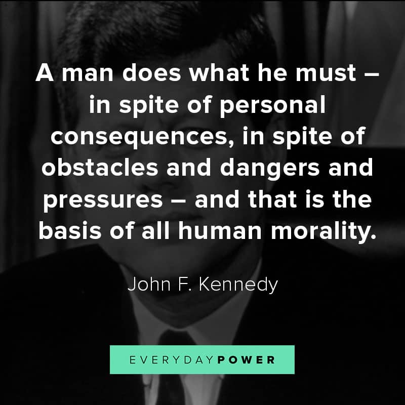 Top quotes by John F. Kennedy about idealism and courage Top quotes by John F. Kennedy about idealism and courage