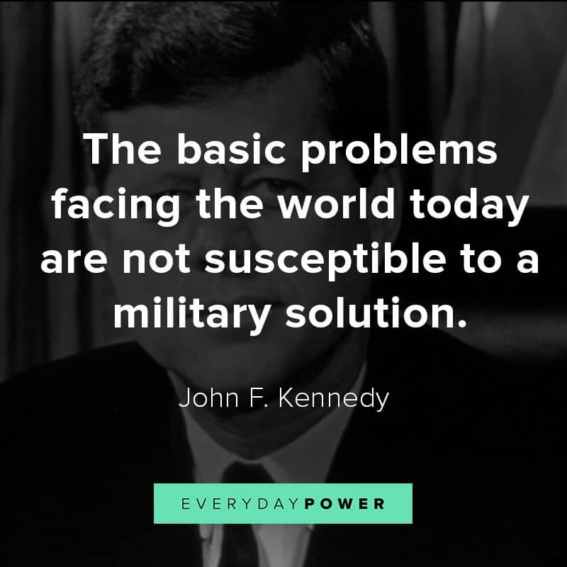Top quotes by John F. Kennedy about idealism and courage Top quotes by John F. Kennedy about idealism and courage