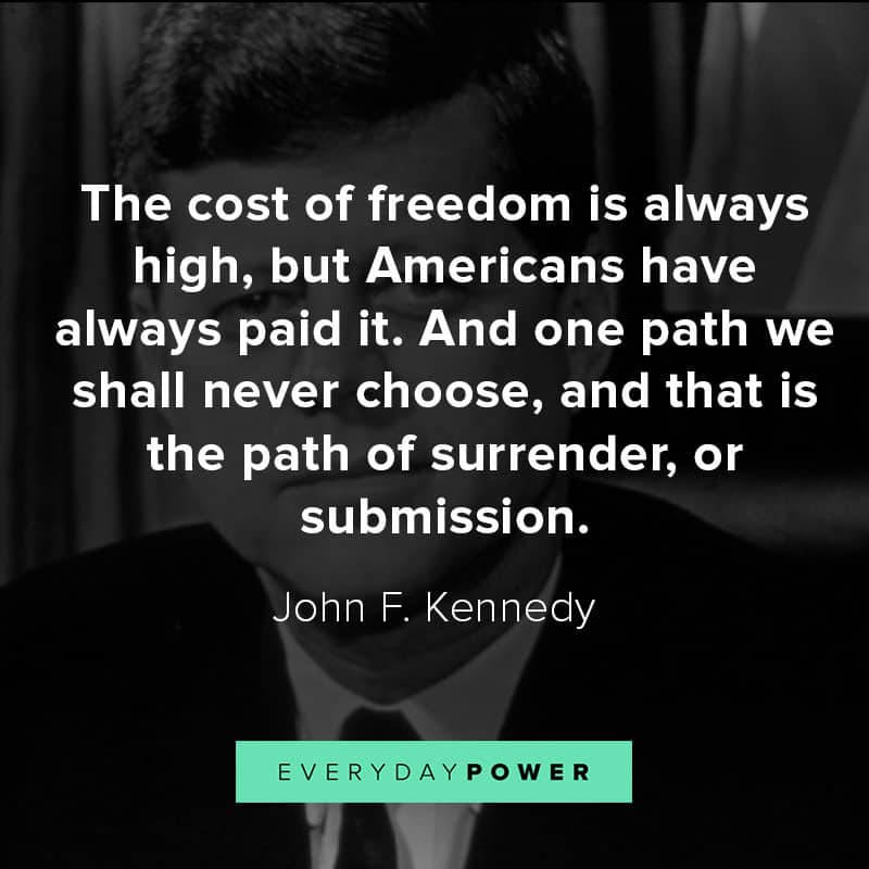 Inspirational John F. Kennedy quotes about War, America, and Democracy Inspirational John F. Kennedy quotes about War, America, and Democracy