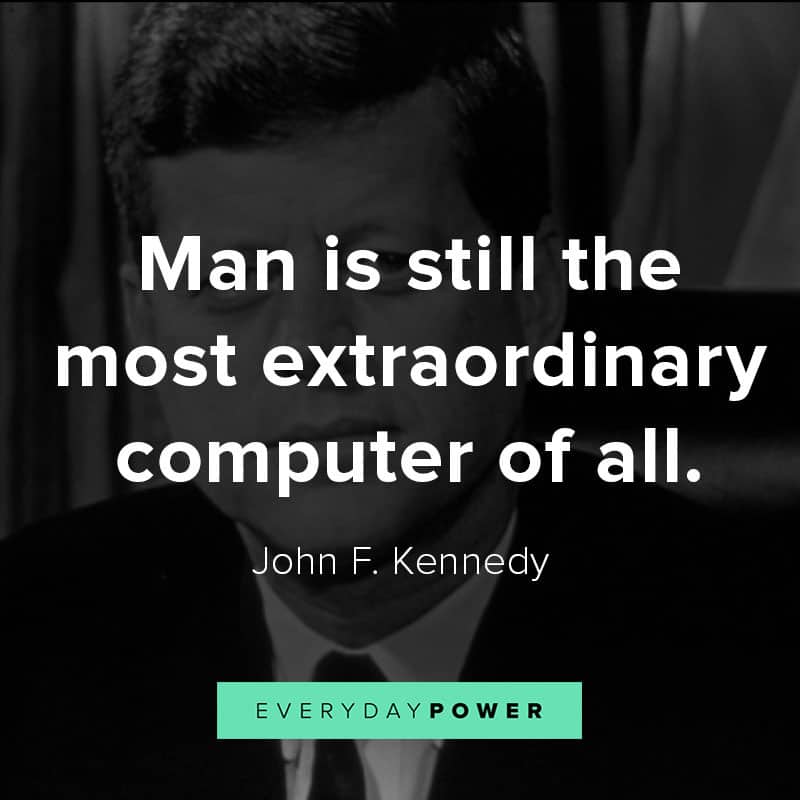 Inspirational John F. Kennedy quotes about War, America, and Democracy Inspirational John F. Kennedy quotes about War, America, and Democracy