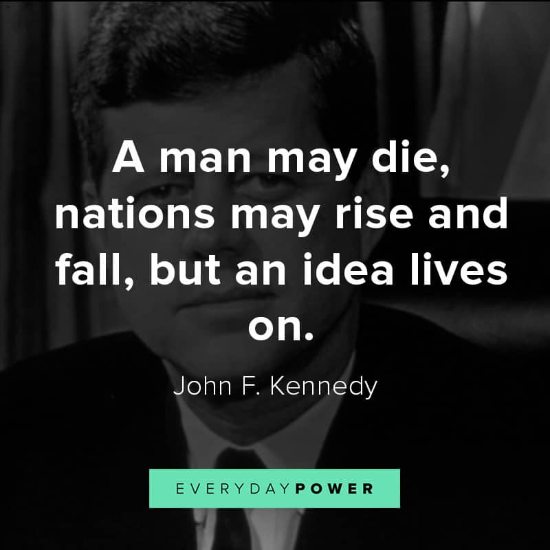 Inspirational John F. Kennedy quotes about War, America, and Democracy Inspirational John F. Kennedy quotes about War, America, and Democracy
