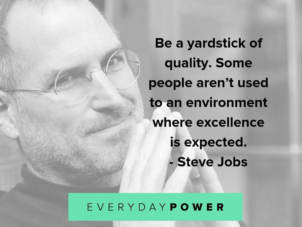 steve jobs quotes about quality steve jobs quotes about excellence