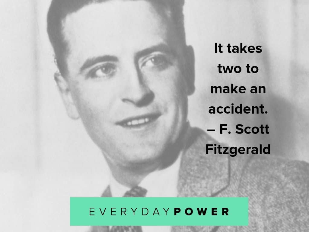 F. Scott Fitzgerald quotes on what it takes F. Scott Fitzgerald quotes on accidents