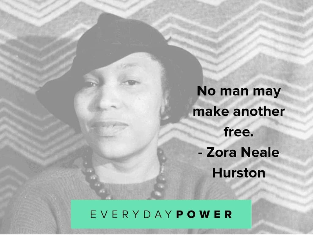 Zora Neale hurston quotes about freedom Zora Neale hurston quotes on life