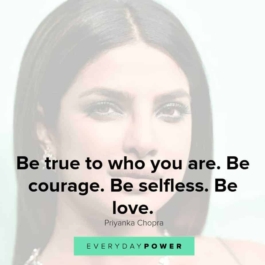 priyanka chopra quotes about courage priyanka chopra quotes on being true to yourself