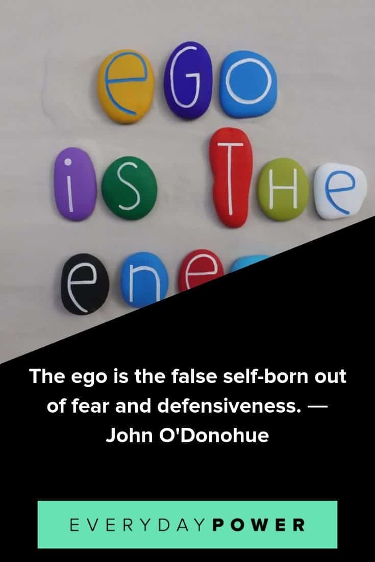 Ego quotes examining pride, confidence and purpose