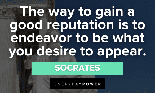"The way to gain a good reputation is to endeavor to be what you desire to appear." - Socrates Greek Philosopher Quotes about endeavor