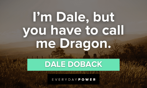 “I’m Dale, but you have to call me Dragon.” — Dale Doback funny Step Brothers Quotes