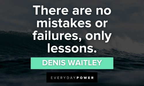 res, only lessons.” - Denis Waitley Imperfection Quotes About failures