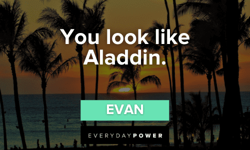 “You look like Aladdin.” — Evan Superbad Quotes aladdin