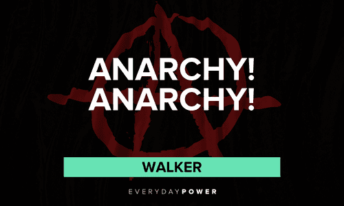 “ANARCHY! ANARCHY!” - Walker Ricky Bobby Quotes from his kid