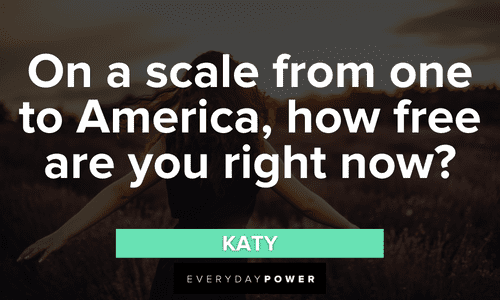 “On a scale from one to America, how free are you right now?” – Katy Letterkenny quotes about america