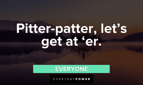 “Pitter-patter, let’s get at ‘er.” — Everyone Letterkenny quotes to make your day