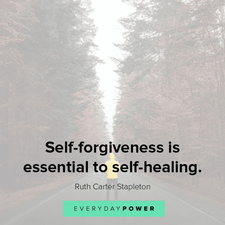 ”Self-forgiveness is essential to self-healing.” - Ruth Carter Stapleton Healing quotes about forgiveness