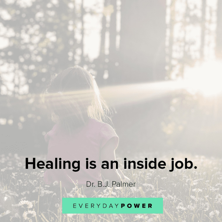 ”Healing is an inside job.” - Dr. B.J. Palmer short Healing quotes