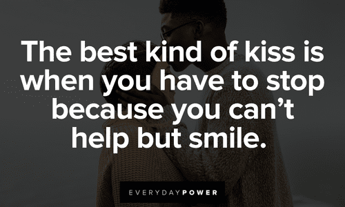 The best kind of kiss is when you have to stop because you can't help but smile. ;-) best Love Picture Quotes