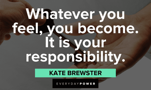 "Whatever you feel, you become. It is your responsibility." - Osho Osho quotes about what we feel