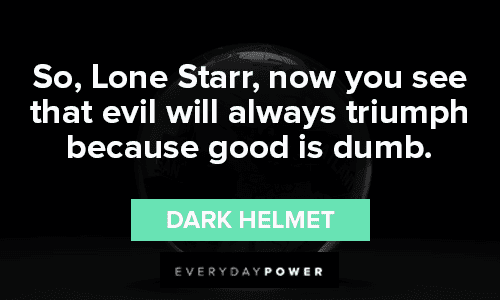 Spaceballs Quotes About Evil