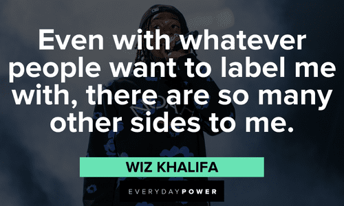 "Even with whatever people want to label me with, there are so many other sides to me." - Wiz Khalifa Wiz Khalifa quotes about labels