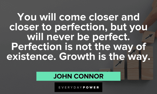 “You will come closer and closer to perfection, but you will never be perfect. Perfection is not the way of existence. Growth is the way.” - Osho Osho quotes about perfection