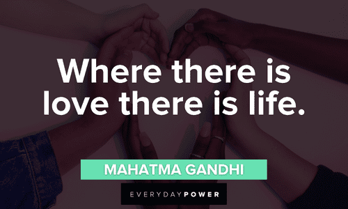"Where there is love there is life." — Mahatma Gandhi short Engagement Quotes