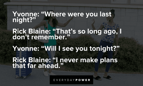 Yvonne: “Where were you last night?” Casablanca quotes from memorable conversations
