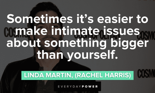 “Sometimes it’s easier to make intimate issues about something bigger than yourself.” — Linda Martin, (Rachel Harris) Famous Lucifer quotes and captions