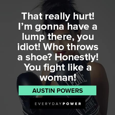 Austin Powers Quotes About fighting