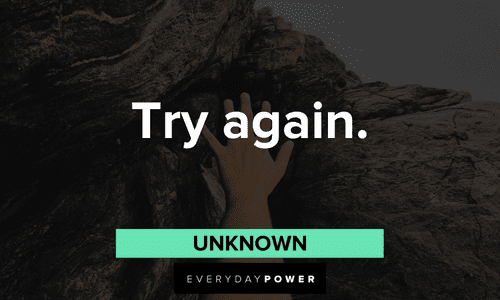 “Try again.” — Unknown two-word quotes to keep going