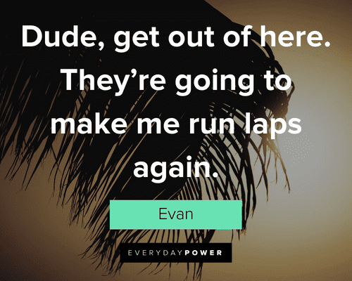 Superbad Quotes about running