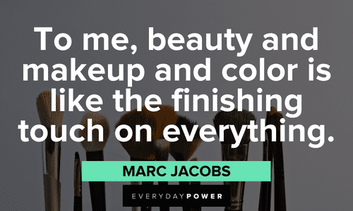 "To me, beauty and makeup and color is like the finishing touch on everything." - Marc Jacobs Makeup quotes about beauty