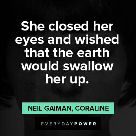 Coraline quotes about the earth