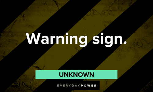 “Warning sign.” — Unknown two-word quotes that will make your day