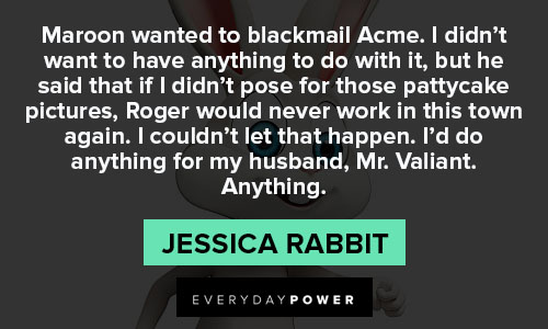 Jessica Rabbit quotes about blackmail