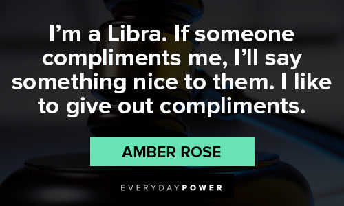 Libra quotes about compliments