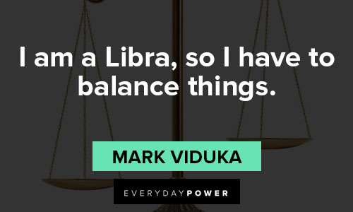 Libra quotes about balance
