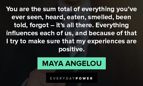 Maya Angelou Quotes About