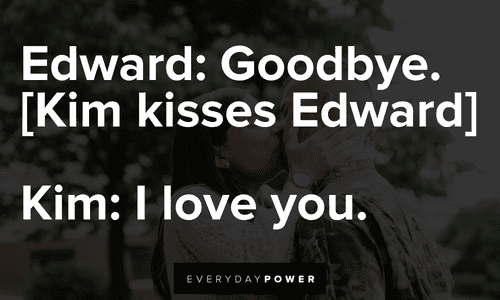 Kim: “I love you." Edward Scissorhands Quotes about love