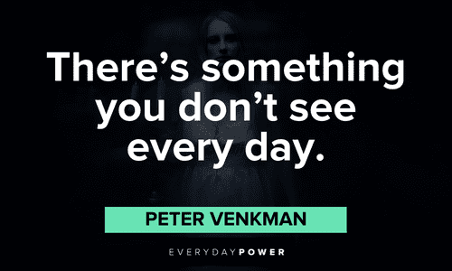 "There's something you don't see every day." — Peter Venkman Ghostbusters quotes from peter