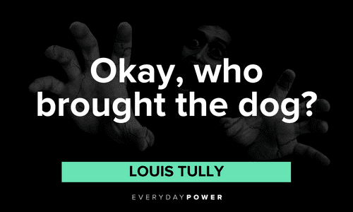 "Okay, who brought the dog?" — Louis Tully Ghostbusters quotes from louis tully