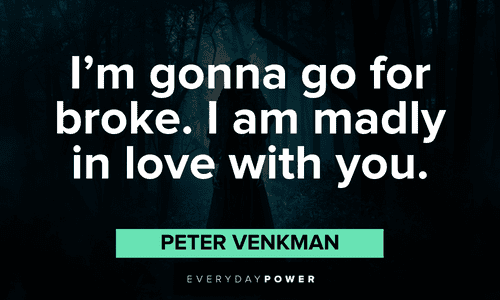 "I'm gonna go for broke. I am madly in love with you." — Peter Venkman Ghostbusters quotes from peter venkman