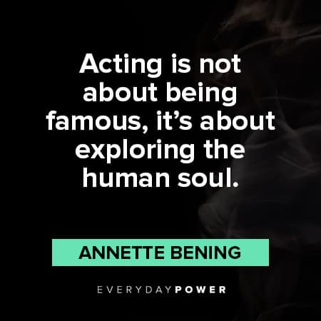 acting quotes about exploring the human soul